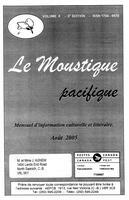 LE MOUSTIQUE PACIFIQUE, 2005