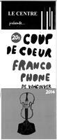 COUP DE COEUR FRANCOPHONE DE VANCOUVER, 2014