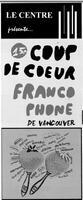 COUP DE COEUR FRANCOPHONE DE VANCOUVER, 2009