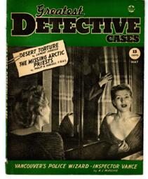 "Vancouver's Police Wizard - Inspector Vance"; Greatest Detective Cases.